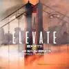 Bennetti - Elevate (feat. Storm Outlaw Immortal & Tiffany Trueblood) - Single
